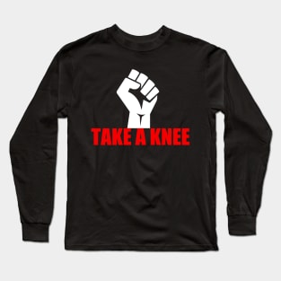 Take a Knee Long Sleeve T-Shirt